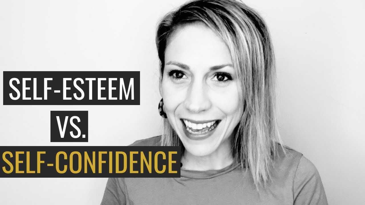 Self-Esteem and Self-Confidence - What's the Difference?