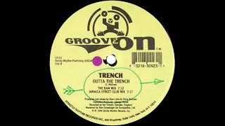 Trench - Outta The Trench (Jamaica Street Club Mix) 1994