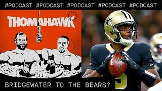 Should the Bears trade for Teddy Bridgewater? | The ThomaHawk Show