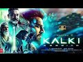 Kalki 2898 AD New South Movie Kalki Action Action Movie Movie