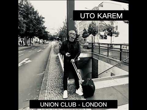 Uto Karem @ Union Club London 10.12.22