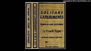 Solitary Experiments - Risc De Choc Electrique