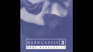 Paul Hardcastle ● 1996 ● Hardcastle 2 (FULL ALBUM)