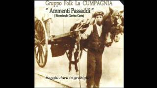 Video thumbnail of "Gruppo Folk La Cumpagnia - Raggiu doru in grabiglia"
