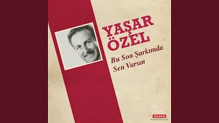 Bu Son Şarkımda Sen Varsın
