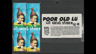 Poor Old Lu 📼 Sit and Stare.  Full 1995 VHS.  Bliss Is, All Pretty, Sickly and more.  Aaron Sprinkle