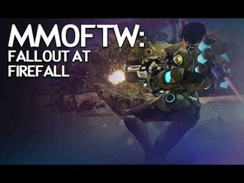 MMOFTW - Fallout at Firefall