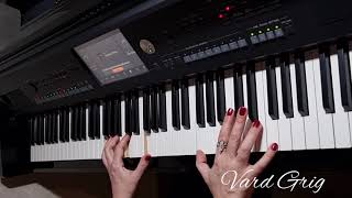 Vard Grig - Սերն անցավ (Aram Satyan Piano cover) (2022)