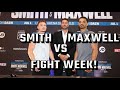 DALTON SMITH VS SAM MAXWELL FIGHT WEEK!