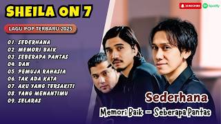 Download lagu Sheila On 7 - SEDERHANA - MEMORI BAIK - SEBERAPA PANTAS - DAN - PEMUJA RAHASIA | LAGU POP TERBARU mp3