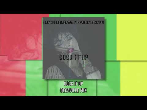 Spankers feat Timeka Marshall - Cock It Up  (Decaville Mix)