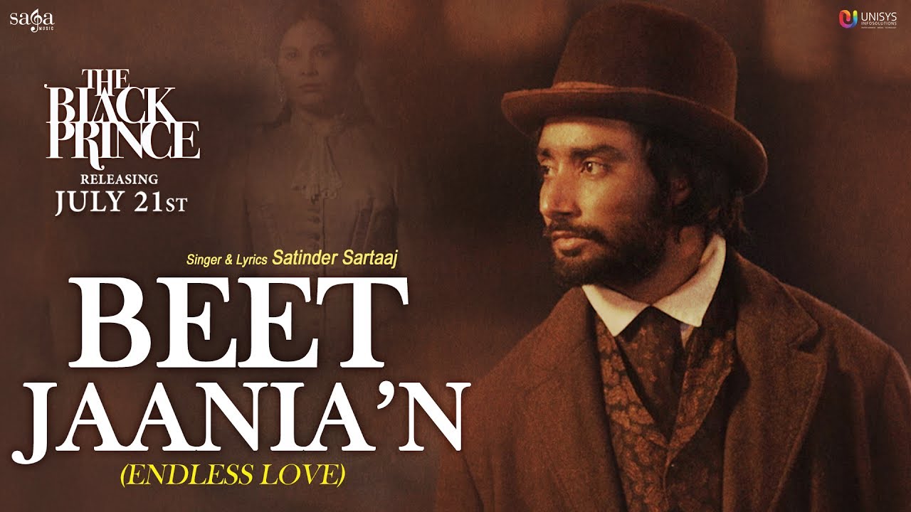 Beet Jaania’n Lyrics (Endless Love) | The Black Prince | Satinder Sartaaj