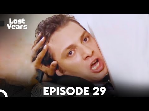 Lost Years | Episode 29 (English Subtitles) - Kaybolan Yıllar
