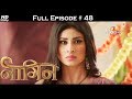 Naagin - Full Episode 48 - With English Subtitles