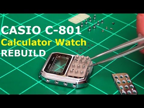 Casio C-801 Calculator Watch REBUILD - Ep 62 - Vintage Digital Watches