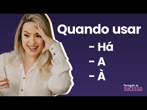HÁ, A ou Á - diferenças e usos
