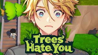 【TREES HATE YOU】What are they going to do? Shoot me?【NIJISANJI EN | Yu Q. Wilson】