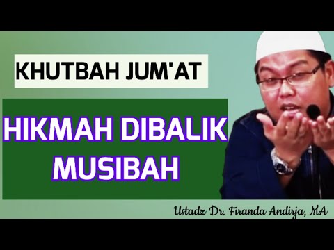 HIKMAH DI BALIK MUSIBAH, Nasehat Ustadz Firanda Andirja Hafizahullah #nasehat