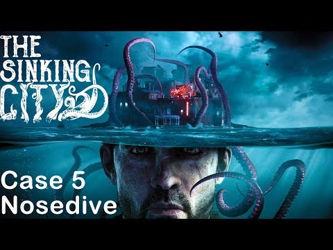 The Sinking City - Part 5 Nosedive / Walkthrough