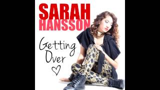 Sarah Hansson - Getting Over