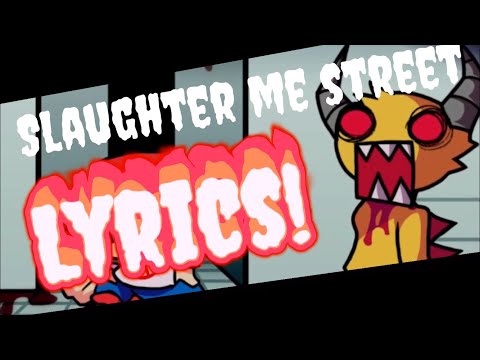Slaughter Me Street LYRICS! (Friday Night Funkin) Slaughter and Funkin
