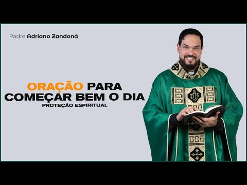 Prayer to start the day well! Father Adriano Zandoná