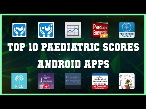 Top 10 Paediatric Scores Android App | Review
