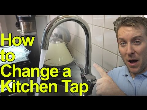 How to change a kitchen tap