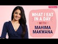 What I Eat In A Day ft. Mahima Makwana | Pinkvilla