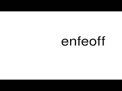How to pronounce enfeoff Video