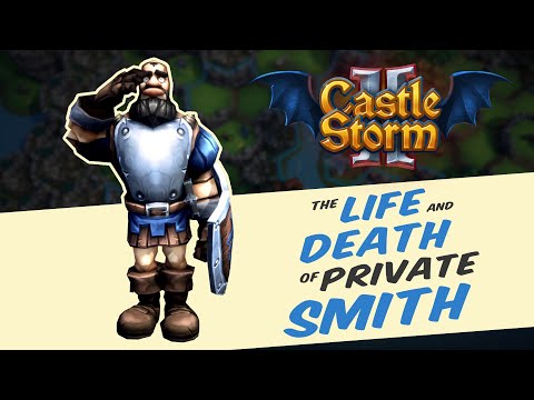 CastleStorm II Launch Trailer - The Life and Death of Private Smith thumbnail