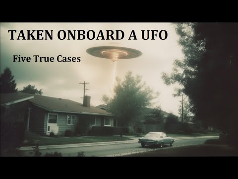 , title : 'TAKEN ONBOARD A UFO: Five True Cases'