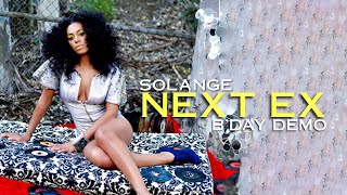 Solange - Next Ex (Beyoncé Demo) [B’Day Demo]