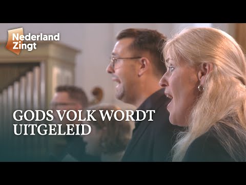 Gods volk wordt uitgeleid - Nederland Zingt
