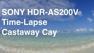 SONY HDR-AS200V -Time-lapse part3- Castaway Cay
