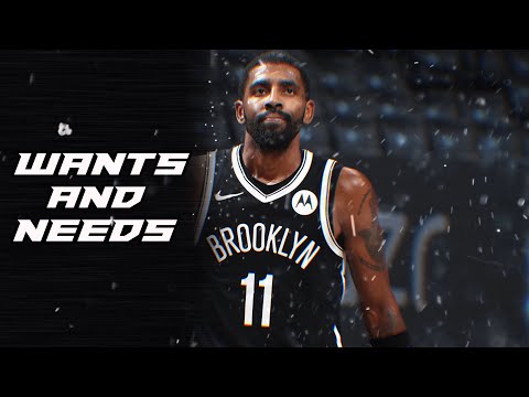 Kyrie Irving Brooklyn Nets Mix | "Wants and Needs"