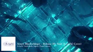 Aimee Blackschleger - Release My Soul (S.t[nZk] Cover)