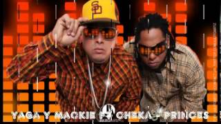 Yaga y Mackie Ranks Ft Cheka - Princesa ★ New Version 2012 ★