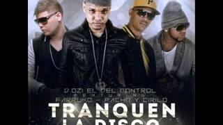 15 - D.OZi Ft Farruko, Paco &amp; Cirilo - Tranquen La Disco Remix (Torre De Control)