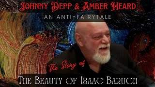 Johnny Depp &amp; Amber Heard: An Anti-Fairy Tale (The Beauty of Isaac Baruch)
