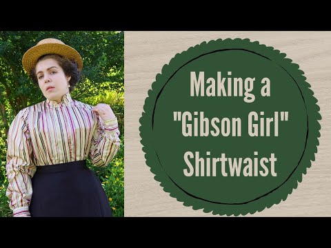 Making a "Gibson Girl" Shirtwaist
