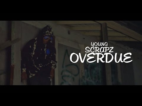 Young Scrapz - Overdue (Dir. By Kapomob Films)