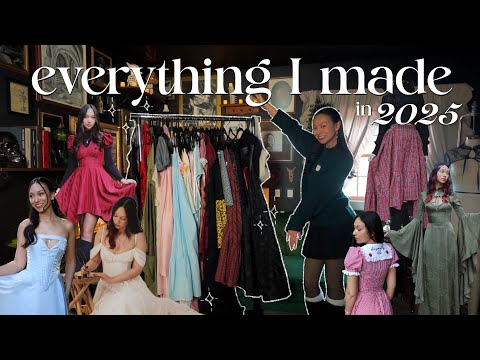 Everything I Made in 2025 + Sewing Pattern & Tutorials (I made over 40 things!!)