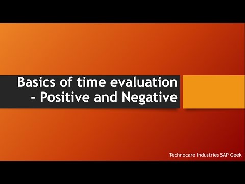 Basics of time evaluation positive and negative