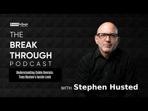 EP17: Understanding Cabin Rentals: Tony Huston's Inside Look