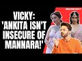 Vicky Jain: 'Munawar Faruqui told me that Woh Acha Insaan nahi hai!' | Bigg Boss 17