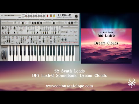 D16 Lush 2 Presets | Vicious Antelope - Dream Clouds