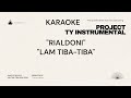 KARAOKE RIALDONI LAM TIBA TIBA HIGH QUALITY