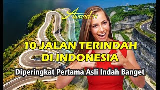 Download lagu 10 Jalan Terindah di Indonesia | Diperingkat Pertama Asli Indah Banget mp3