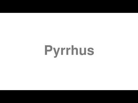 How to Pronounce "Pyrrhus"